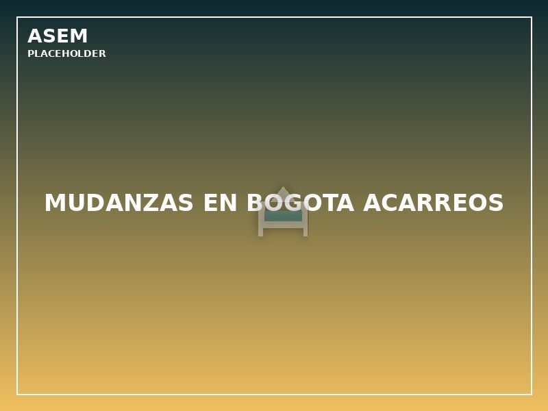 Mudanzas en Bogota Acarreos