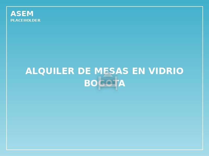 alquiler de mesas en vidrio bogota