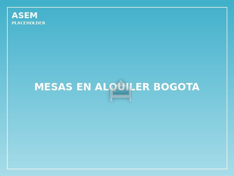 mesas en alquiler bogota
